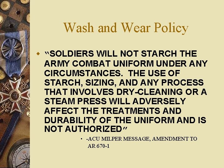 Wash and Wear Policy w “SOLDIERS WILL NOT STARCH THE ARMY COMBAT UNIFORM UNDER