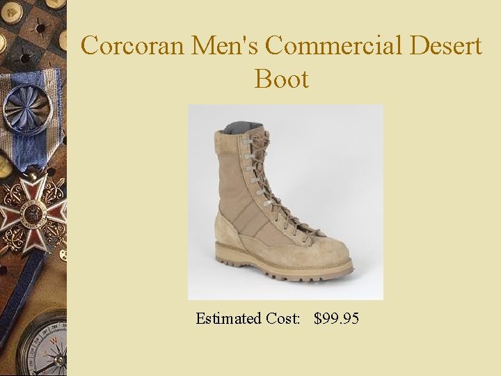 Corcoran Men's Commercial Desert Boot Estimated Cost: $99. 95 