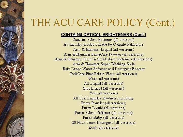 THE ACU CARE POLICY (Cont. ) CONTAINS OPTICAL BRIGHTENERS (Cont. ) Suavitel Fabric Softener