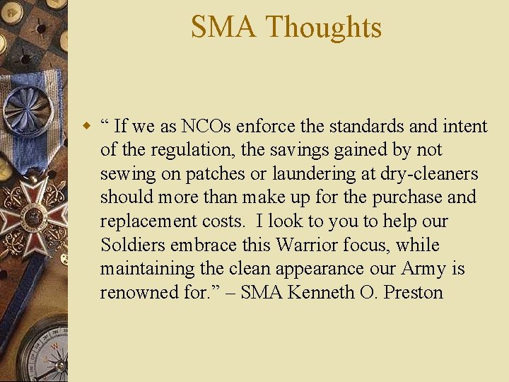 SMA Thoughts w “ If we as NCOs enforce the standards and intent of