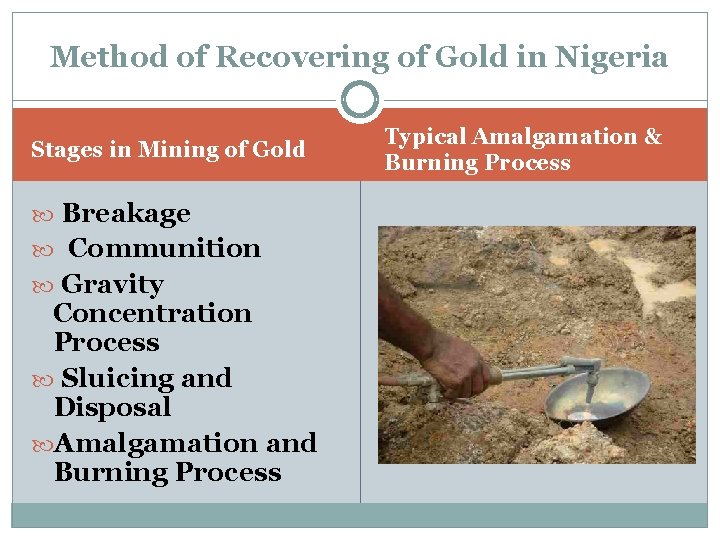 Method of Recovering of Gold in Nigeria Stages in Mining of Gold Breakage Communition