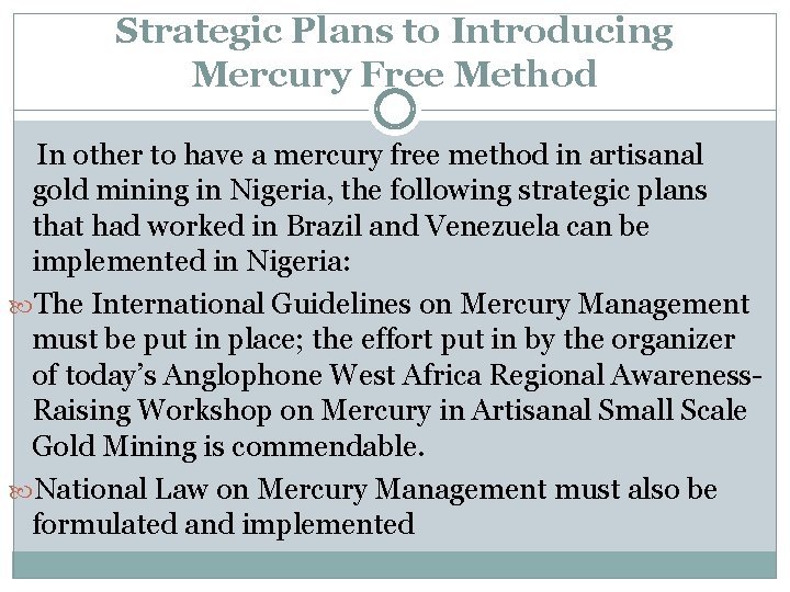 Strategic Plans to Introducing Mercury Free Method In other to have a mercury free