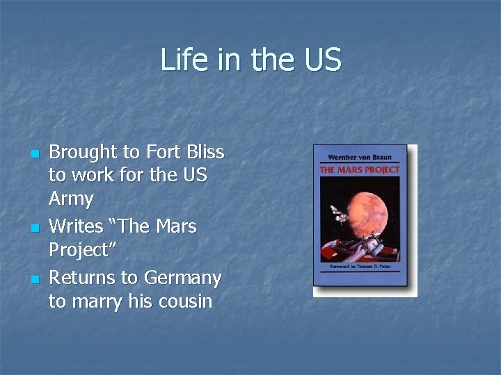 Life in the US n n n Brought to Fort Bliss to work for