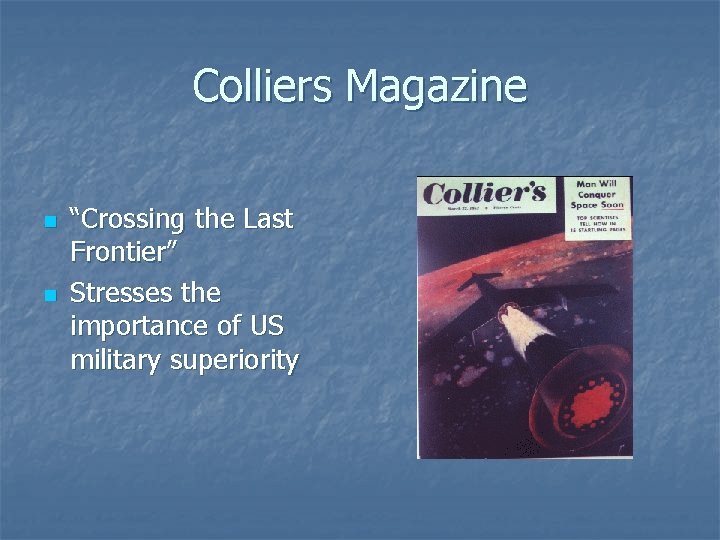 Colliers Magazine n n “Crossing the Last Frontier” Stresses the importance of US military