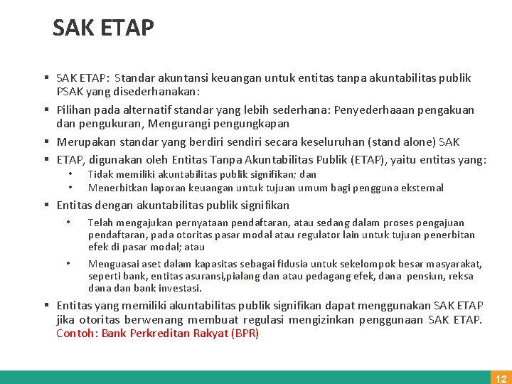 SAK ETAP § SAK ETAP: Standar akuntansi keuangan untuk entitas tanpa akuntabilitas publik PSAK