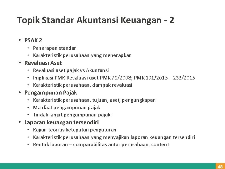 Topik Standar Akuntansi Keuangan - 2 • PSAK 2 • Penerapan standar • Karakteristik