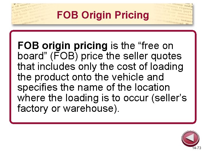 FOB Origin Pricing FOB origin pricing is the “free on board” (FOB) price the
