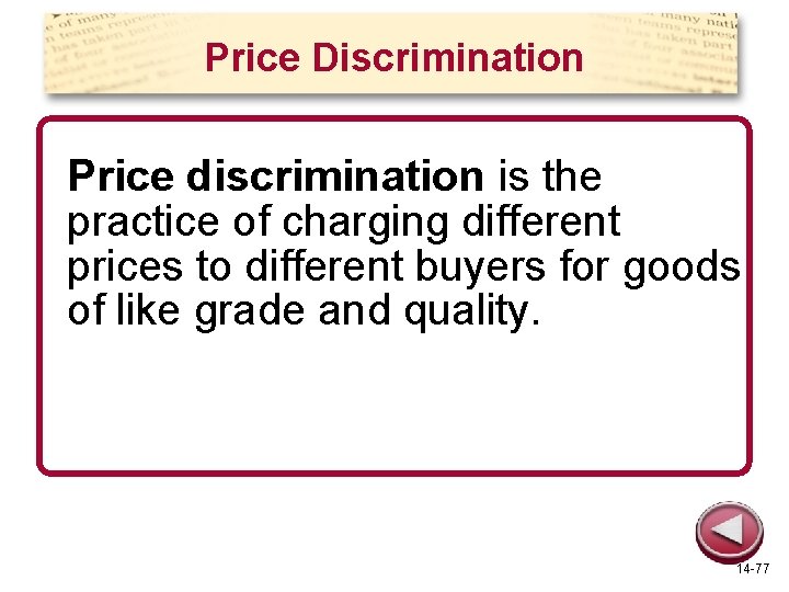 Price Discrimination Price discrimination is the practice of charging different prices to different buyers