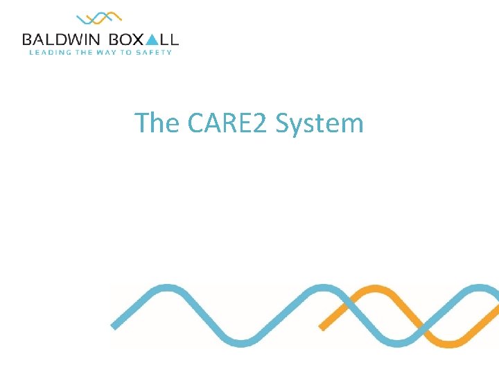 The CARE 2 System 