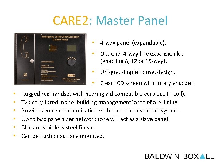 CARE 2: Master Panel • 4 -way panel (expandable). • Optional 4 -way line