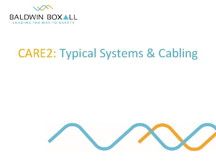 CARE 2: Typical Systems & Cabling 