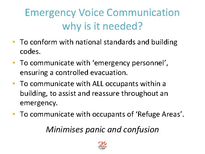 Emergency Voice Communication why is it needed? • To conform with national standards and