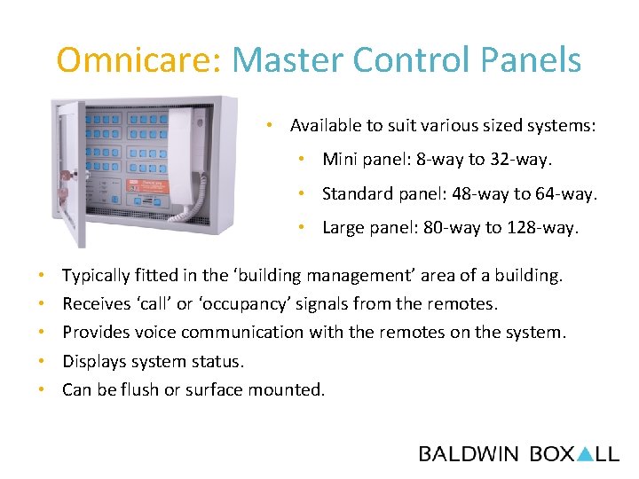 Omnicare: Master Control Panels • Available to suit various sized systems: • Mini panel: