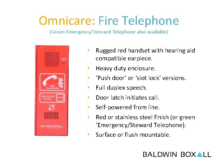 Omnicare: Fire Telephone (Green Emergency/Steward Telephone also available) • Rugged red handset with hearing