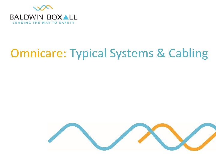 Omnicare: Typical Systems & Cabling 