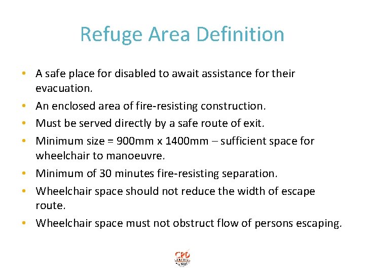 Refuge Area Definition • A safe place for disabled to await assistance for their