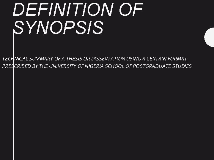 DEFINITION OF SYNOPSIS TECHNICAL SUMMARY OF A THESIS OR DISSERTATION USING A CERTAIN FORMAT