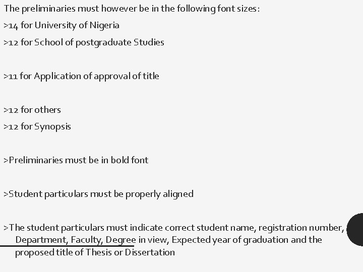 The preliminaries must however be in the following font sizes: >14 for University of