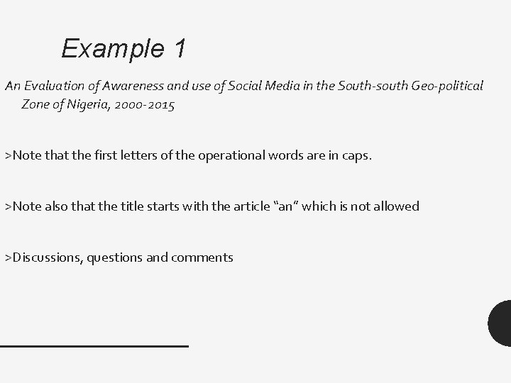 Example 1 An Evaluation of Awareness and use of Social Media in the South-south