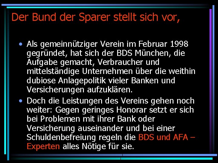 Der Bund der Sparer stellt sich vor, • Als gemeinnütziger Verein im Februar 1998