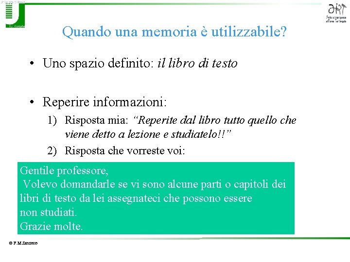 Quando una memoria è utilizzabile? • Uno spazio definito: il libro di testo •