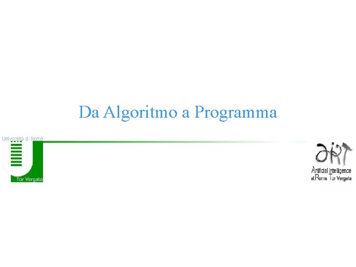 Da Algoritmo a Programma 