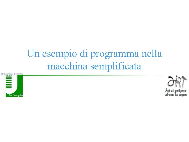 Un esempio di programma nella macchina semplificata 