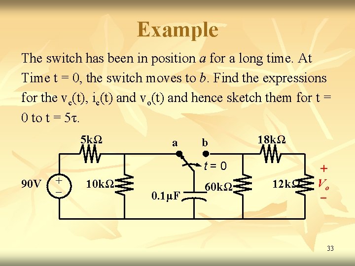 Example The switch has been in position a for a long time. At Time Example The switch has been in position a for a long time. At Time
