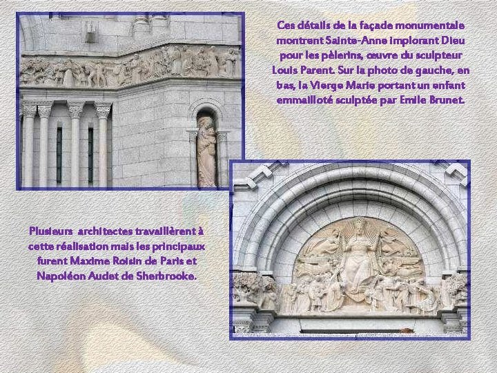 Ces détails de la façade monumentale montrent Sainte-Anne implorant Dieu pour les pèlerins, œuvre