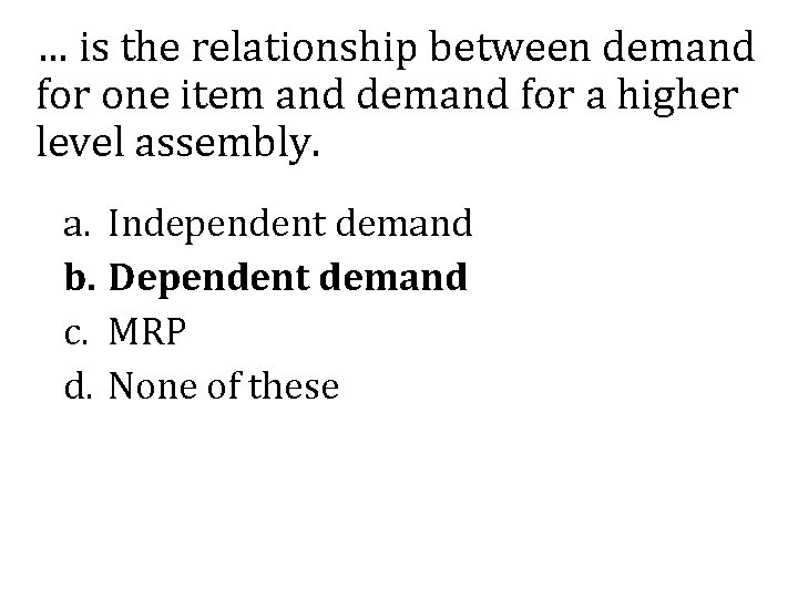 … is the relationship between demand for one item and demand for a higher