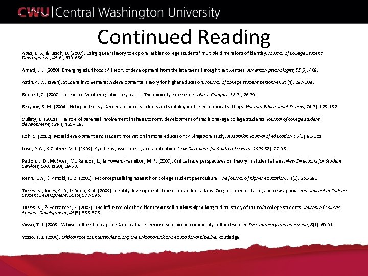 Continued Reading Abes, E. S. , & Kasch, D. (2007). Using queer theory to Continued Reading Abes, E. S. , & Kasch, D. (2007). Using queer theory to