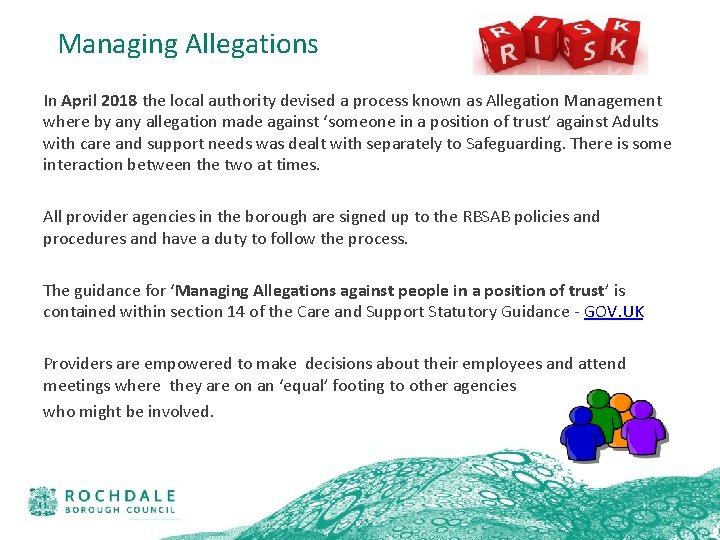  Managing Allegations In April 2018 the local authority devised a process known as