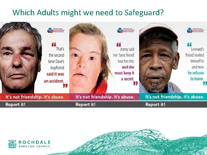 Which Adults might we need to Safeguard? 