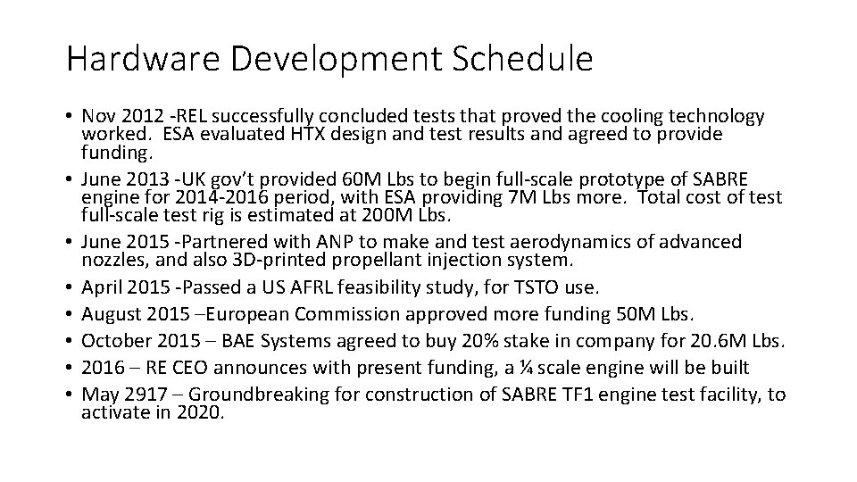 Hardware Development Schedule • Nov 2012 -REL successfully concluded tests that proved the cooling Hardware Development Schedule • Nov 2012 -REL successfully concluded tests that proved the cooling