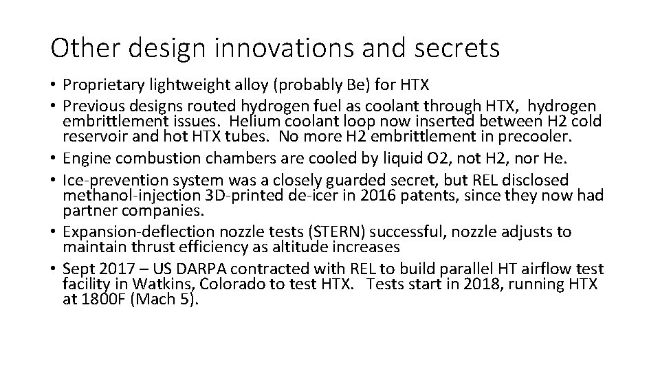 Other design innovations and secrets • Proprietary lightweight alloy (probably Be) for HTX • Other design innovations and secrets • Proprietary lightweight alloy (probably Be) for HTX •
