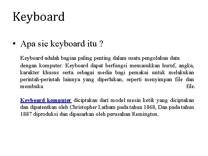 Keyboard • Apa sie keyboard itu ? Keyboard adalah bagian paling penting dalam suatu