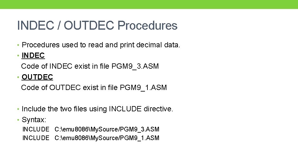 INDEC / OUTDEC Procedures • Procedures used to read and print decimal data. • INDEC / OUTDEC Procedures • Procedures used to read and print decimal data. •