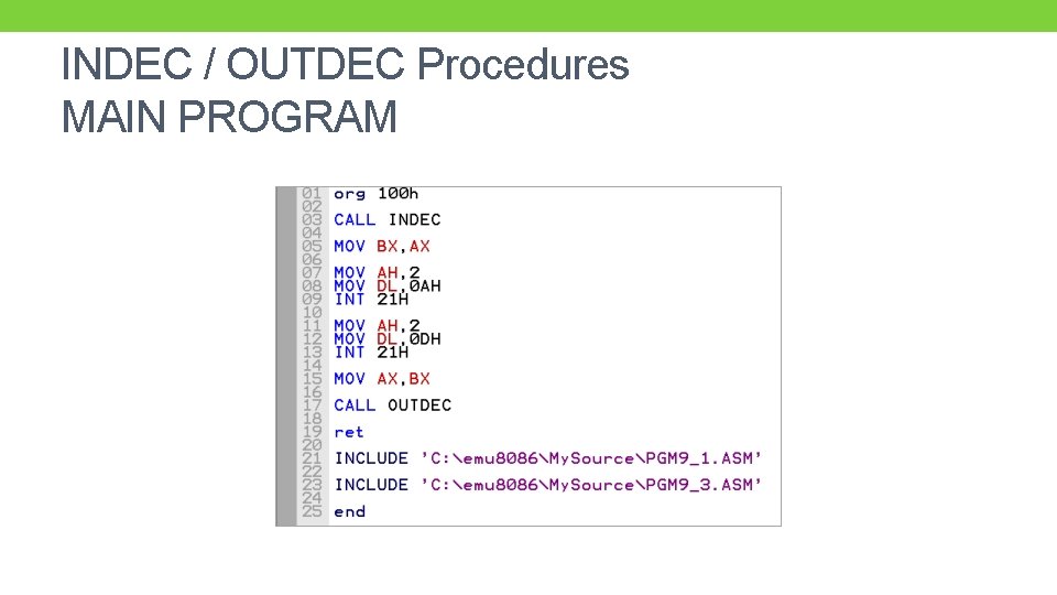 INDEC / OUTDEC Procedures MAIN PROGRAM INDEC / OUTDEC Procedures MAIN PROGRAM