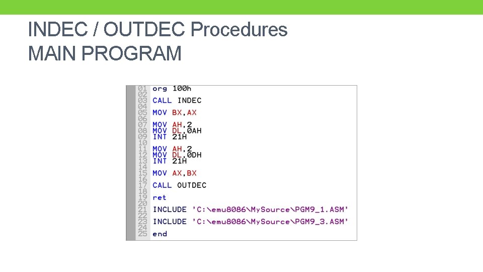 INDEC / OUTDEC Procedures MAIN PROGRAM 