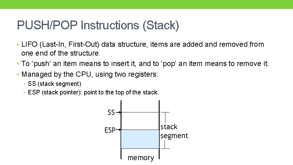 PUSH/POP Instructions (Stack) • LIFO (Last-In, First-Out) data structure, items are added and removed PUSH/POP Instructions (Stack) • LIFO (Last-In, First-Out) data structure, items are added and removed