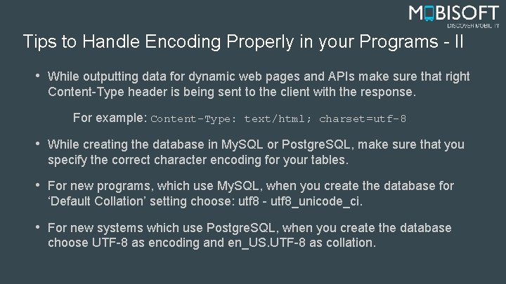 Tips to Handle Encoding Properly in your Programs - II • While outputting data Tips to Handle Encoding Properly in your Programs - II • While outputting data