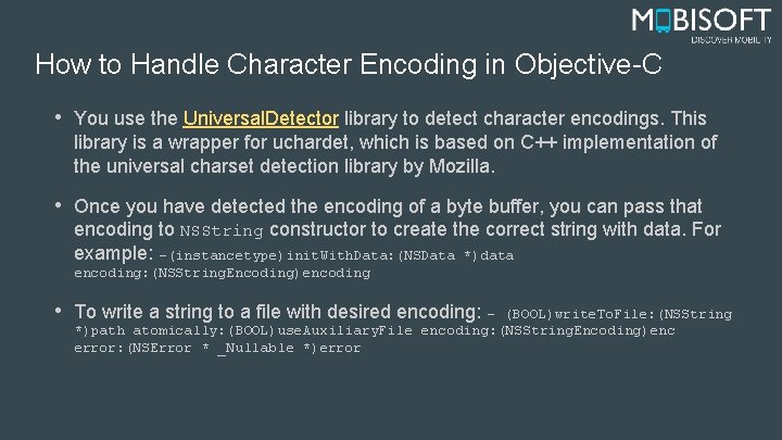 How to Handle Character Encoding in Objective-C • You use the Universal. Detector library