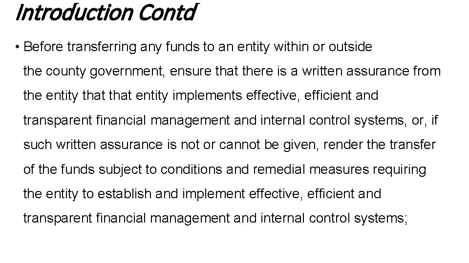 Introduction Contd • Before transferring any funds to an entity within or outside the