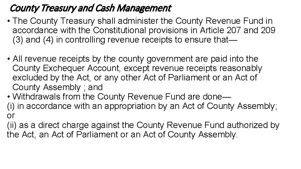 County Treasury and Cash Management • The County Treasury shall administer the County Revenue
