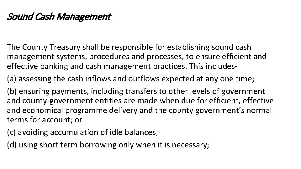 Sound Cash Management The County Treasury shall be responsible for establishing sound cash management