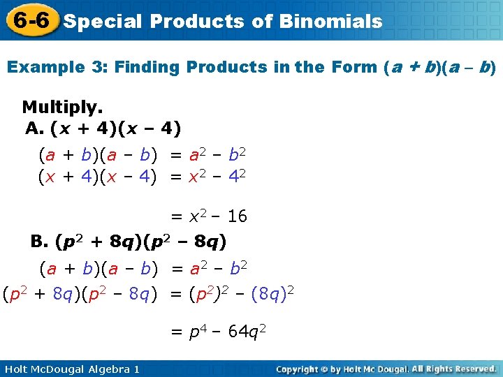 6 -6 Special Products of Binomials Example 3: Finding Products in the Form (a