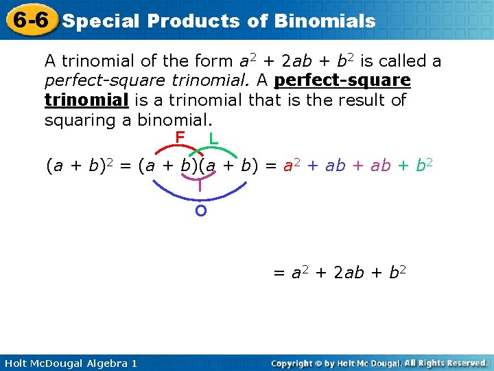 6 -6 Special Products of Binomials A trinomial of the form a 2 +