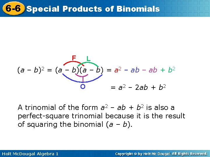 6 -6 Special Products of Binomials F L (a – b)2 = (a –