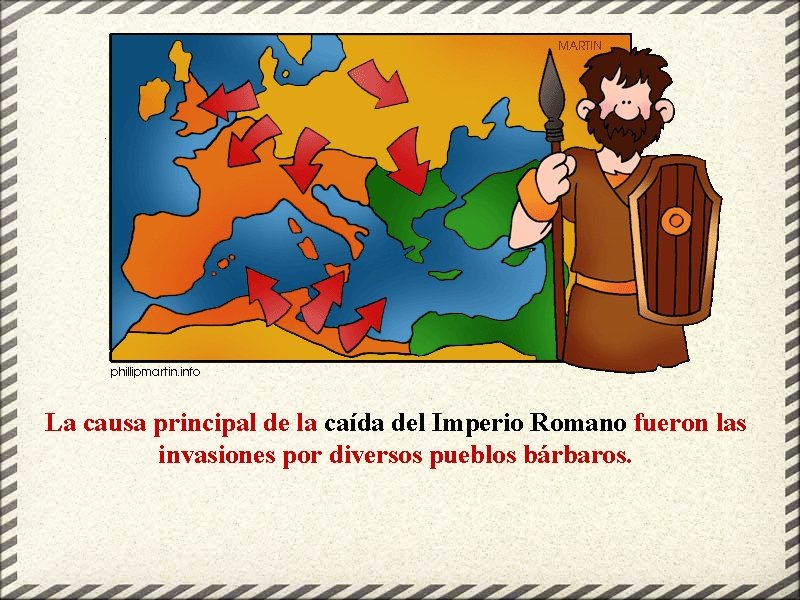 La causa principal de la caída del Imperio Romano fueron las invasiones por diversos