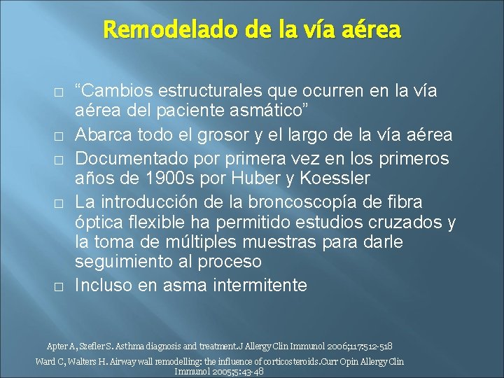 Remodelado de la vía aérea � � � “Cambios estructurales que ocurren en la